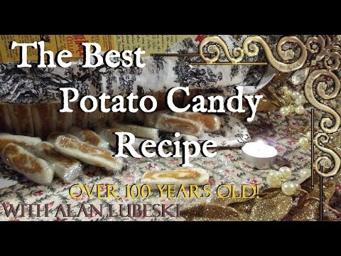 🥔🍬🥔🍭The BEST 100 year old family Potato Candy Recipe with Alan Lubeski🍭🥔🍬🥔