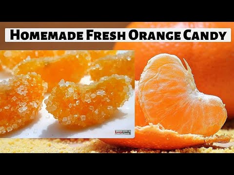 ऑरेंज कैंडी बनाने की बहुत ही आसान विधि | Homemade Orange Candy | Orange Candy Recipe | Orange Candy