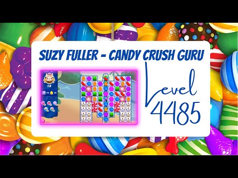 Candy Crush Level 4485 Talkthrough, 15 Moves 0 Boosters from Suzy Fuller, Your Candy Crush Guru